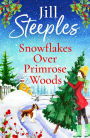 Snowflakes Over Primrose Woods: The perfect festive, feel-good love story from Jill Steeples