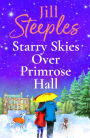 Starry Skies Over Primrose Hall: A completely beautiful, heart-warming romance from Jill Steeples