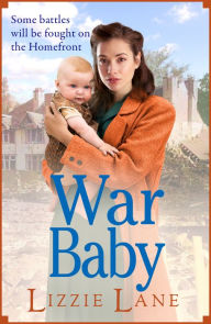 Title: War Baby: A historical saga you won't be able to put down by Lizzie Lane, Author: Lizzie Lane