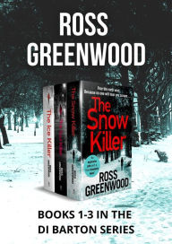 Title: The DI Barton Crime Series Boxset 1-3: Three bestselling edge-of-your-seat crime thrillers that will have you hooked, Author: Ross Greenwood