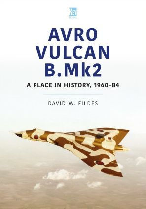 Avro Vulcan B.Mk2: A Place in History, 1960-84