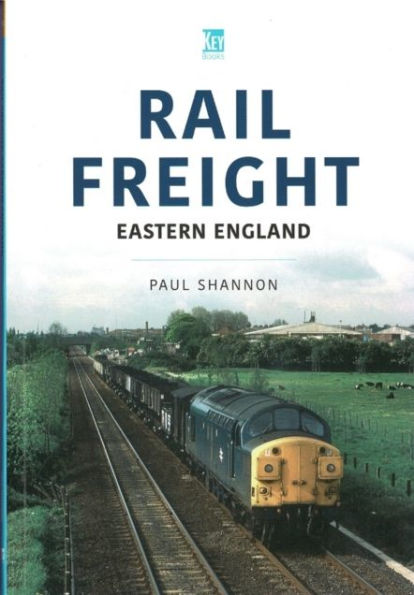 Rail Freight: East Anglia and Lincolnshire
