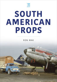 Free ebook for blackberry download South American Props  by Ron Mak