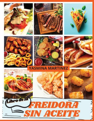 Libro De Cocina De La Freidora Sin Aceite (Air Fryer Grill Cookbook ...