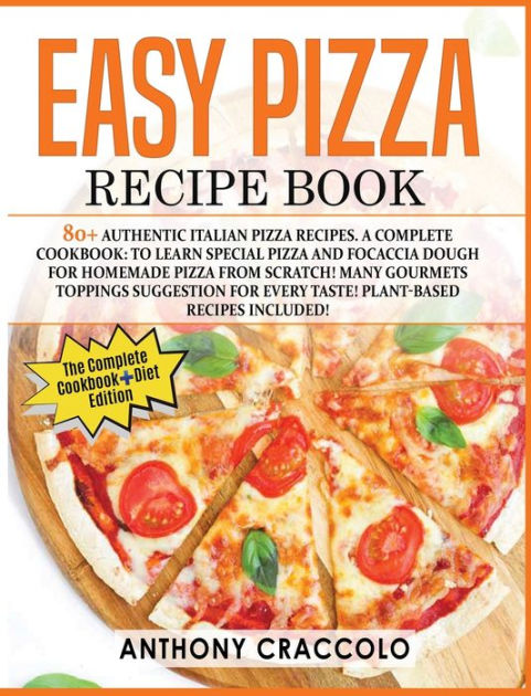 EASY PIZZA RECIPE BOOK: RECIPE BOOK and COOKING INFO Edition: 80 ...