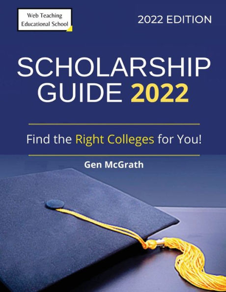 Scholarship Guide 2022: Find the Right Colleges for You!