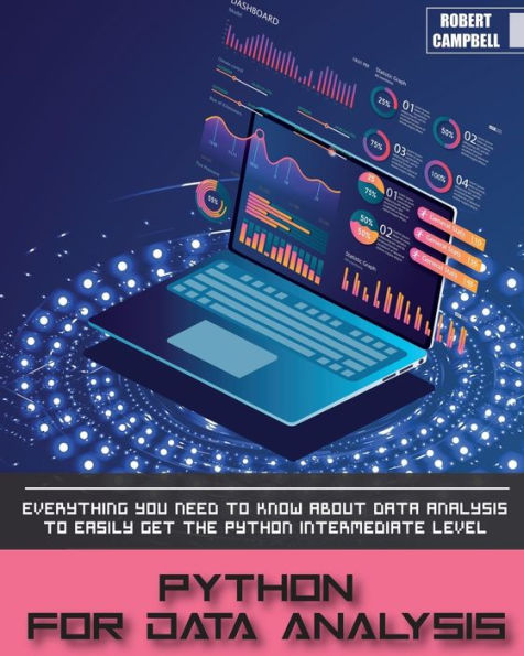 Python for Data Analysis: Everything you Need to Know About Analysis Easily Get the Intermediate Level.