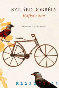 Title: Kafka's Son, Author: Szilárd Borbély