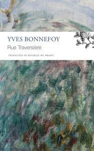 Title: Rue Traversière, Author: Yves Bonnefoy