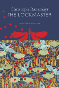 Title: The Lockmaster, Author: Christoph Ransmayr