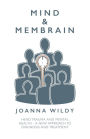 Mind & Membrain: Head Trauma and Mental Health - A New Approach to Diagnosis and Treatment