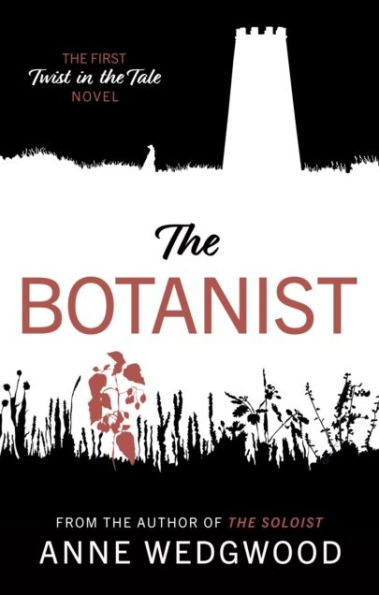 the Botanist: First Twist Tale Novel