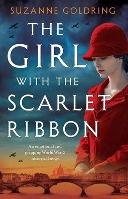 The Girl with the Scarlet Ribbon: An emotional and gripping World War 2 historical novel