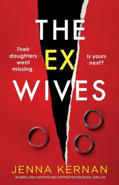 The Ex-Wives: An absolutely addictive and gripping psychological thriller