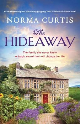 The Hideaway: A heartbreaking and absolutely gripping WW2 historical fiction novel