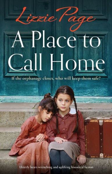 A Place to Call Home: Utterly heart-wrenching and uplifting historical fiction