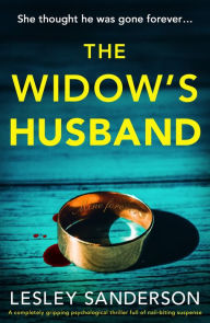 Title: The Widow's Husband: A completely gripping psychological thriller full of nail-biting suspense, Author: Lesley Sanderson