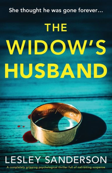 The Widow's Husband: A completely gripping psychological thriller full of nail-biting suspense