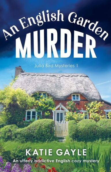 An English Garden Murder: An utterly addictive English cozy mystery