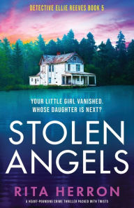 Title: Stolen Angels: A heart-pounding crime thriller packed with twists, Author: Rita Herron