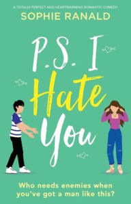 Amazon free ebook download for kindle P.S. I Hate You: A totally perfect and heartwarming romantic comedy 9781803141183 (English Edition) by 