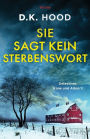 Sie sagt kein Sterbenswort: Thriller