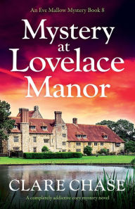 Free books online to download for ipad Mystery at Lovelace Manor: A completely addictive cozy mystery novel MOBI DJVU by Clare Chase 9781803142012