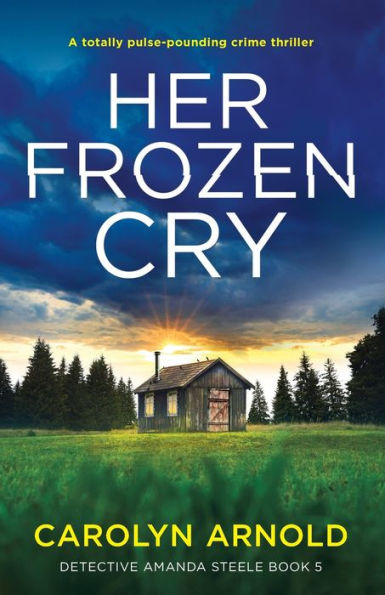 Her Frozen Cry: A totally pulse-pounding crime thriller