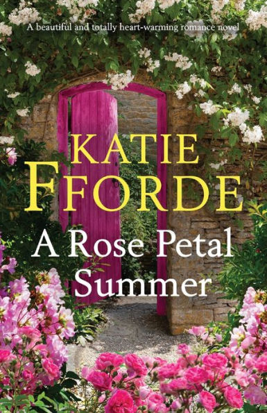 A Rose Petal Summer: A beautiful and totally heart-warming romance novel