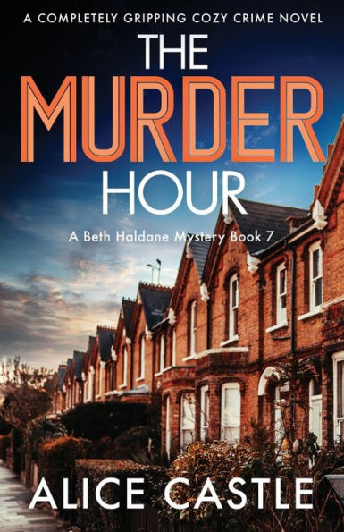 The Murder Hour: A completely gripping cozy crime novel