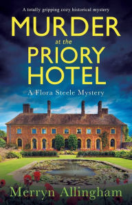 Free electronic book downloads Murder at the Priory Hotel: A totally gripping cozy historical mystery in English PDB