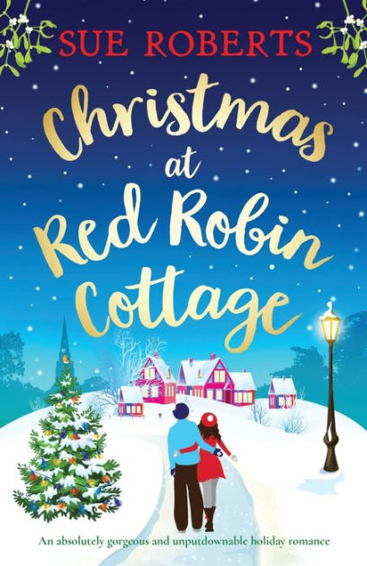 Christmas at Red Robin Cottage: An absolutely gorgeous and ...