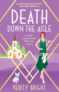 Free french audio books downloads Death Down the Aisle: A totally unputdownable 1920s cozy mystery CHM MOBI (English literature) 9781803147147