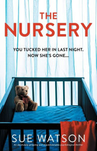 Free mobile ebook download The Nursery: An absolutely gripping and unputdownable psychological thriller (English literature)