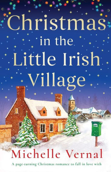 Christmas in the Little Irish Village: A page-turning Christmas romance to fall in love with