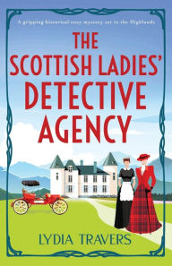 Ebook for j2ee free download The Scottish Ladies' Detective Agency: A gripping historical cozy mystery set in the Highlands