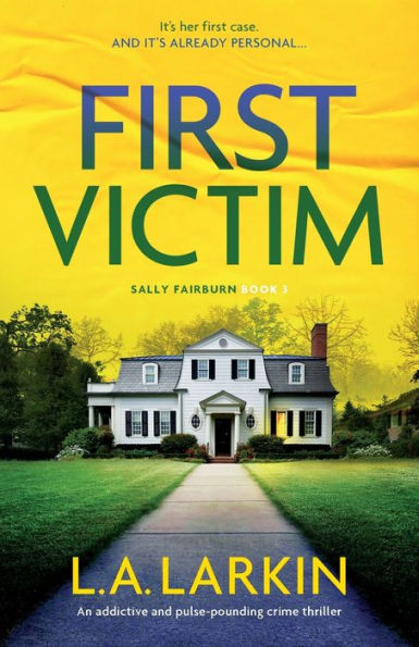First Victim: An addictive and pulse-pounding crime thriller