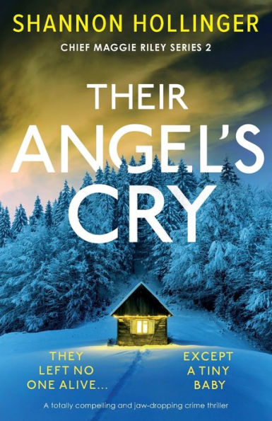 Their Angel's Cry: A totally compelling and jaw-dropping crime thriller