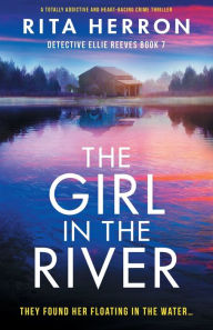 Title: The Girl in the River: A totally addictive and heart-racing crime thriller, Author: Rita Herron