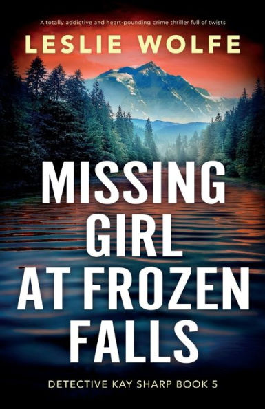 Missing Girl at Frozen Falls: A totally addictive and heart-pounding crime thriller full of twists