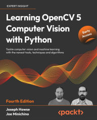 Title: Learning OpenCV 5 Computer Vision with Python: Tackle computer vision and machine learning with the newest tools, techniques and algorithms, Author: Joseph Howse