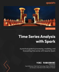 Title: Time Series Analysis with Spark: A practical guide to processing, modeling, and forecasting time series with Apache Spark, Author: Yoni Ramaswami