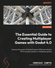 Free full text book downloads The Essential Guide to Creating Multiplayer Games with Godot 4.0: Harness the power of Godot Engine's GDScript network API to connect players in multiplayer games by Henrique Campos 9781803232614 iBook (English literature)