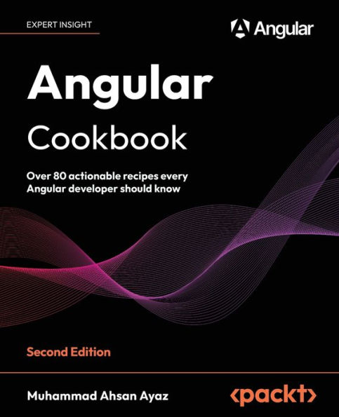 Angular Cookbook - Second Edition: Over 80 actionable recipes every Angular developer should know