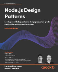 Title: Node.js Design Patterns: Level up your Node.js skills and design production-grade applications using proven techniques, Author: Luciano Mammino