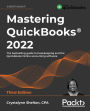 Mastering QuickBooks® 2022: The bestselling guide to bookkeeping and the QuickBooks Online accounting software