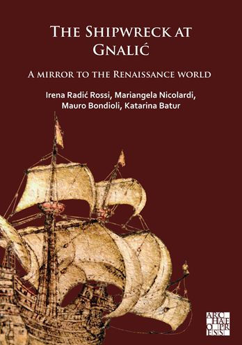 The Shipwreck of Gnalic: A Mirror to the Renaissance World