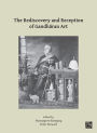The Rediscovery and Reception of Gandharan Art: Proceedings of the Fourth International Workshop of the Gandhara Connections Project, University of Oxford, 24th-26th March, 2021