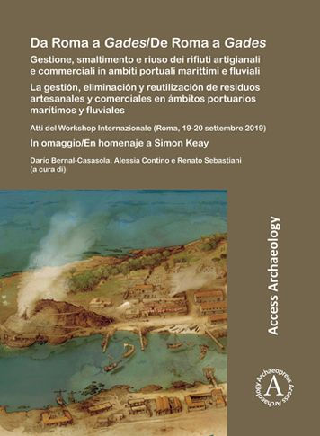 Da Roma a Gades/De Roma a Gades: Gestione, smaltimento e riuso dei rifiuti artigianali e commerciali in ambiti portuali marittimi e fluviali/La gestion, eliminacion y reutilizacion de residuos artesanales y comerciales en ambitos portuarios maritimos y fl