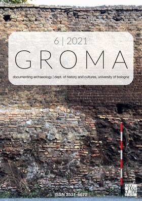 Groma: Issue 6 2021: Documenting Archaeology (Dept of History and Cultures, University of Bologna)